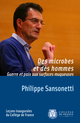 Des microbes et des hommes. Guerre et paix aux surfaces muqueuses De Philippe Sansonetti - Collège de France