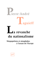 La revanche du nationalisme De Pierre-André Taguieff - Presses Universitaires de France