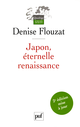 Japon, éternelle renaissance De Denise Flouzat - Presses Universitaires de France