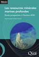 Les ressources minérales marines profondes De Yves Fouquet et Denis Lacroix - Quæ