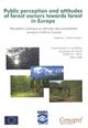 Public perception and attitudes of forest owners towards forests in Europe De Daniel Terrasson - Quæ