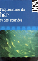 L'aquaculture du bar et des Sparidés De Roland BILLARD et Gilbert BARNABÉ - Quæ