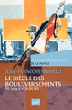 Le siècle des bouleversements De Jean-François Sirinelli - Presses Universitaires de France