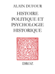 Histoire politique et psychologie historique ; suivi de deux essais sur Humanisme et Réformation ;et Le Mythe de Genève au temps de Calvin De Alain Dufour - Librairie Droz