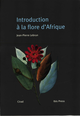 Introduction à la flore d'Afrique De Jean-Pierre Lebrun - Quæ