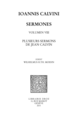 Series V : Sermones. Volumen VIII: Plusieurs sermons de Jean Calvin  - Librairie Droz