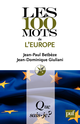 Les 100 mots de l'Europe De Jean-Paul Betbèze et Jean-Dominique Giuliani - Que sais-je ?