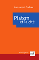 Platon et la cité De Jean-François Pradeau - Presses Universitaires de France