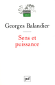 Sens et puissance De Georges Balandier - Presses Universitaires de France
