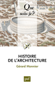 Histoire de l'architecture De Gérard Monnier - Que sais-je ?