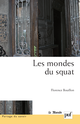 Les mondes du squat De Florence Bouillon - Presses Universitaires de France