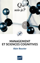 Management et sciences cognitives De Alain Bouvier - Que sais-je ?