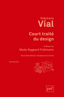 Court traité du design De Stéphane Vial - Presses Universitaires de France