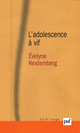 L'adolescence à vif De Évelyne Kestemberg - Presses Universitaires de France