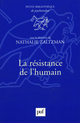 La résistance de l'humain De Nathalie Zaltzman - Presses Universitaires de France