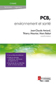 PCB, environnement et santé De AMIARD Jean-Claude, Thierry MEUNIER et Marc BABUT - TECHNIQUE & DOCUMENTATION