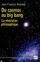 Du cosmos au big bang De Jean-François Robredo - Presses Universitaires de France