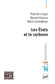 Les États et le carbone De Patrick Criqui, Benoit Faraco et Alain Grandjean - Presses Universitaires de France