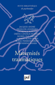 Maternités traumatiques De Jacques André et Laurence Aupetit - Presses Universitaires de France