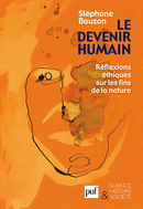 Le devenir humain De Stéphane Bauzon - Presses Universitaires de France