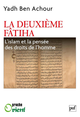 La deuxième Fatiha. L'islam et la pensée des droits de l'homme De Yadh Ben Achour - Presses Universitaires de France