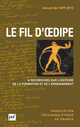 Annuel 2012 - APF. Le fil d'Oedipe De Laurence Kahn - Presses Universitaires de France
