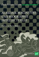 Alasdair MacIntyre : une biographie intellectuelle De Émile Perreau-Saussine - Presses Universitaires de France