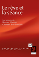 Le rêve et la séance De Bernard Chervet et Christine Jean-Strochlic - Presses Universitaires de France