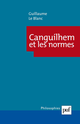 Canguilhem et les normes De Guillaume le Blanc - Presses Universitaires de France