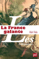 La France galante De Alain Viala - Presses Universitaires de France