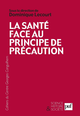 La santé face au principe de précaution De Dominique Lecourt - Presses Universitaires de France