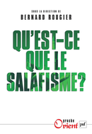 Qu'est-ce que le salafisme ? De Bernard Rougier - Presses Universitaires de France