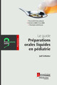Le guide : Préparations orales liquides en pédiatrie (Coll. Professions santé) De Joël SCHLATTER - MEDECINE SCIENCES PUBLICATIONS