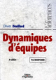 Dynamiques d'équipes De Olivier Devillard - Éditions d'Organisation