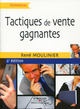 Tactiques de vente gagnantes De René Moulinier - Éditions d'Organisation