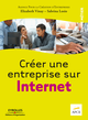 Créer une entreprise sur Internet De  APCE, Elizabeth Vinay et Sabrina Losio - Éditions d'Organisation