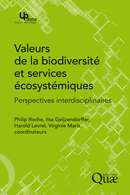 Valeurs de la biodiversité et services écosystémiques De Virginie Maris, Philip Roche , Harold Levrel et Ilse Geijzendorffer - Quæ