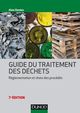 Guide du traitement des déchets - 7e éd. De Alain Damien - Dunod