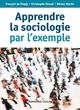 Apprendre la sociologie par l'exemple - 3e éd. De Olivier Martin, François de Singly et Christophe Giraud - Armand Colin