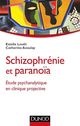 Schizophrénie et paranoïa De Catherine Azoulay et Estelle Louët - Dunod