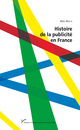 Histoire de la publicité en France De Marc Martin - Presses universitaires de Paris Ouest