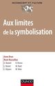 Aux limites de la symbolisation De René Roussillon et Anne Brun - Dunod