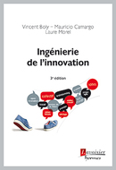 Ingénierie de l'innovation (3° Éd.) De Vincent BOLY, Mauricio CAMARGO et Laure Morel - HERMES SCIENCE PUBLICATIONS / LAVOISIER