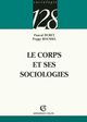 Le corps et ses sociologies De Pascal Duret et Peggy Roussel - Armand Colin