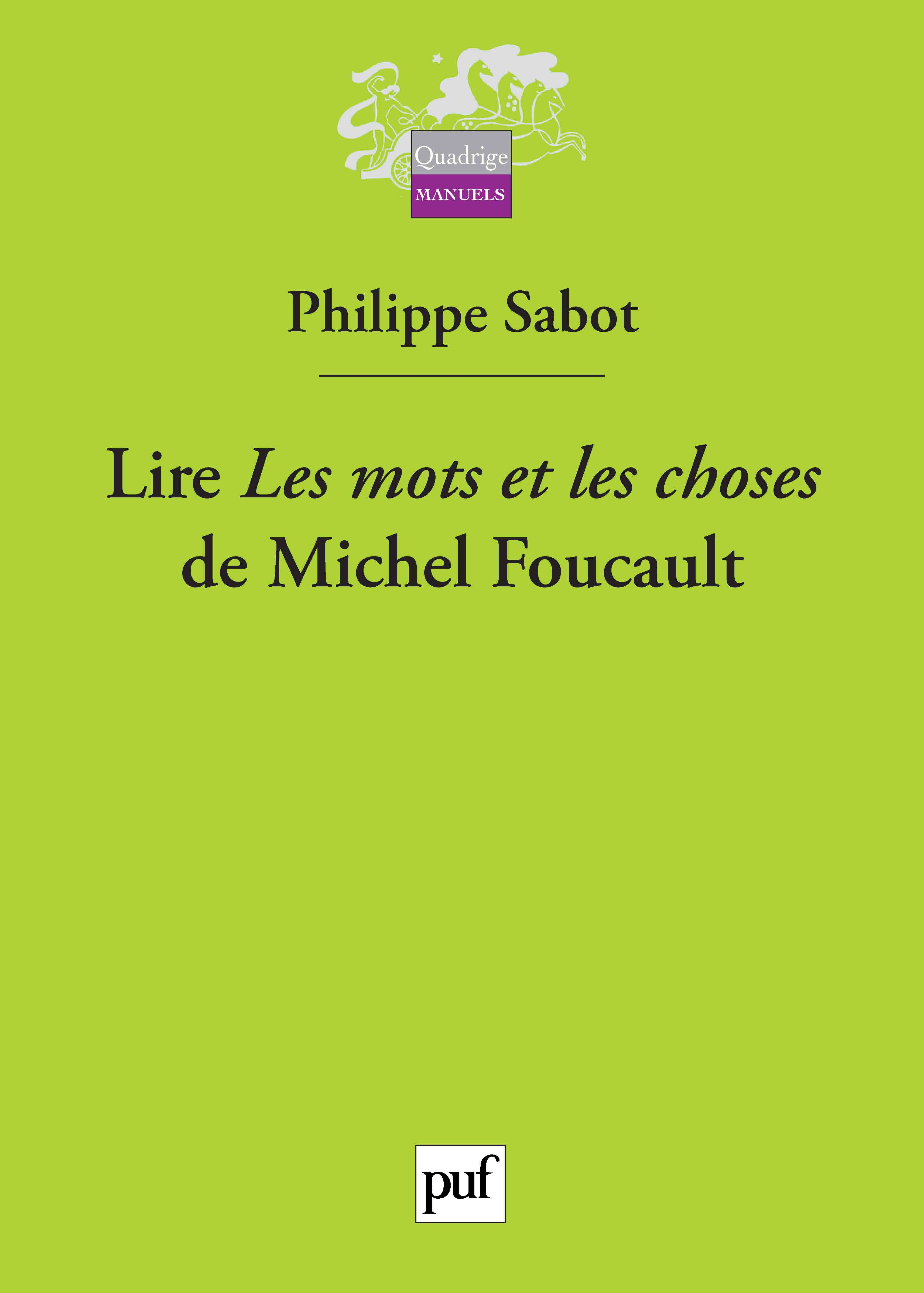 Lire « Les mots et les choses » de Michel Foucault De Philippe Sabot - Presses Universitaires de France