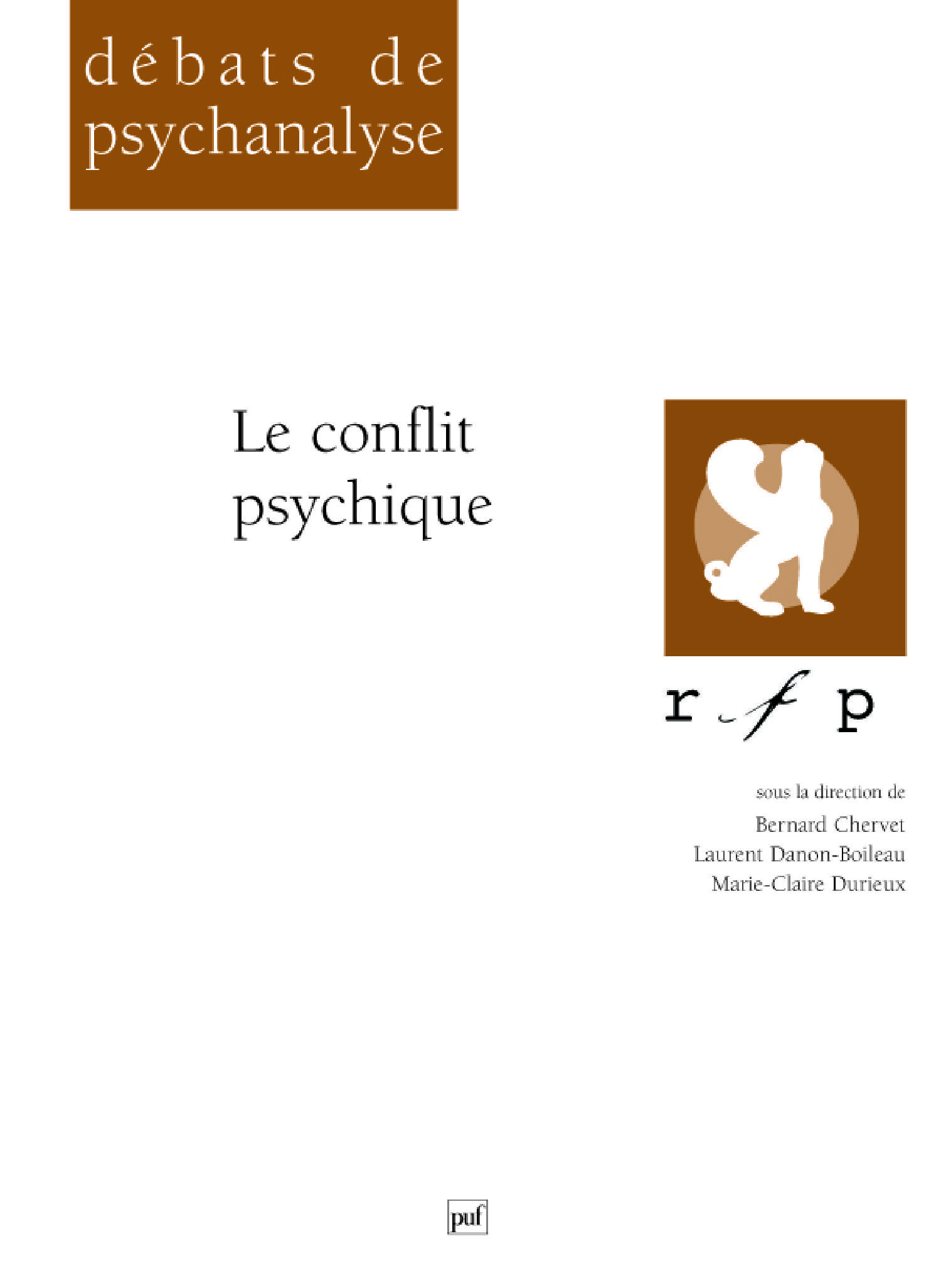 Le conflit psychique De Bernard Chervet, Laurent Danon-Boileau et Marie-Claire Durieux - Presses Universitaires de France