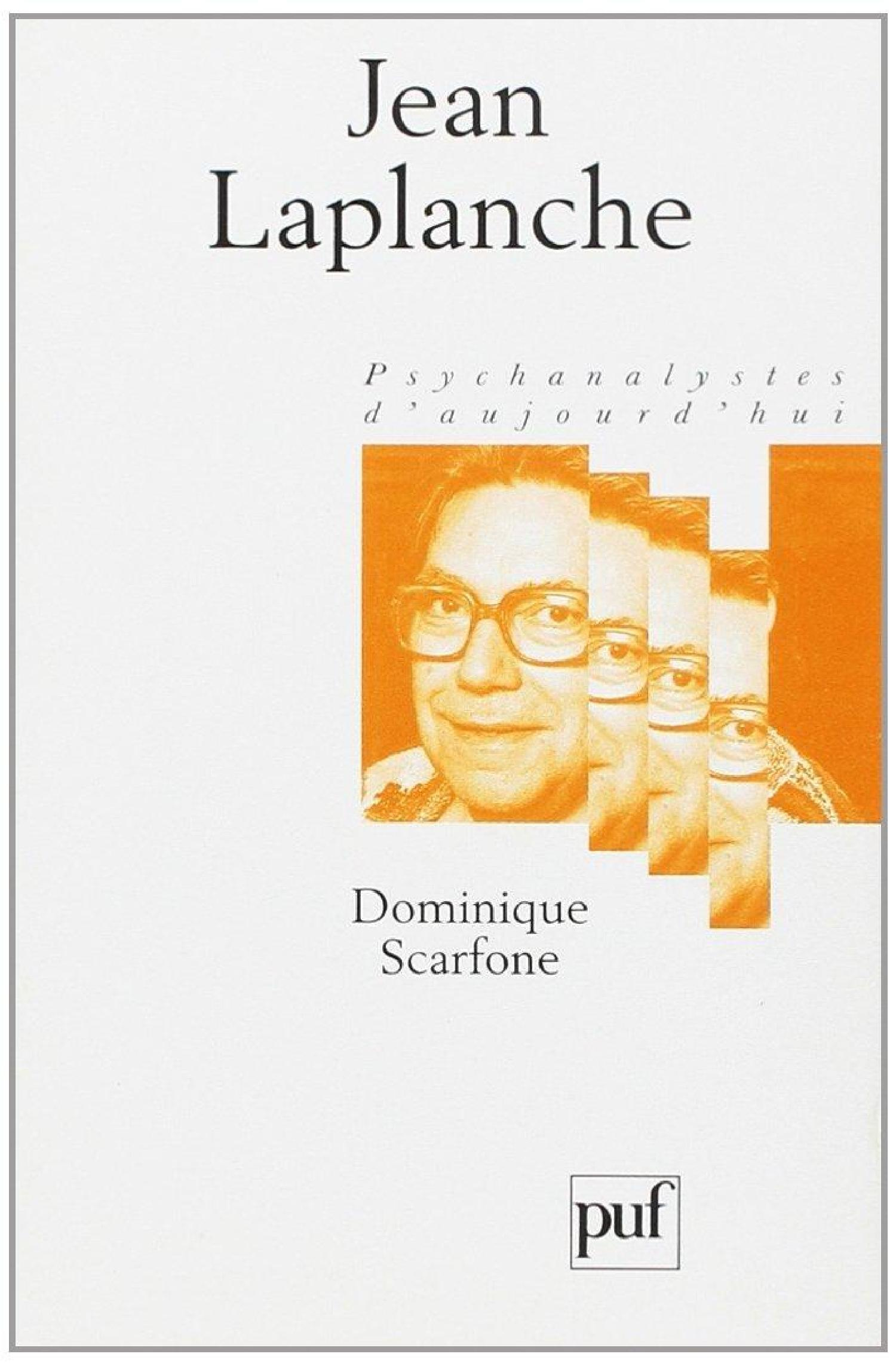 Jean Laplanche De Dominique Scarfone - Presses Universitaires de France