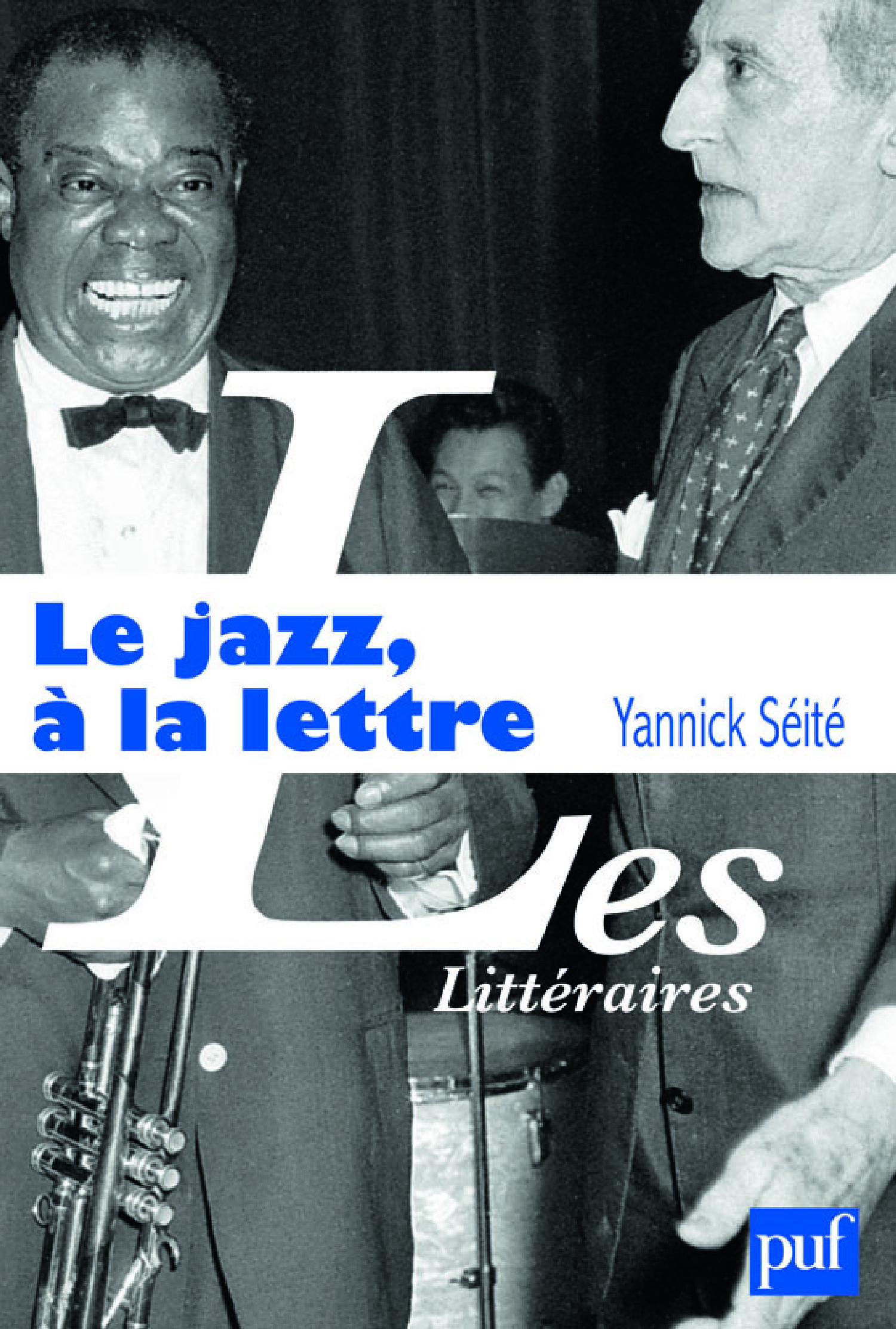 Le jazz, à la lettre De Yannick Séité - Presses Universitaires de France