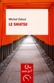 Le shiatsu De Michel Odoul - Presses Universitaires de France