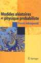 Modèles aléatoires et physique probabiliste De Franck JEDRZEJEWSKI - Springer